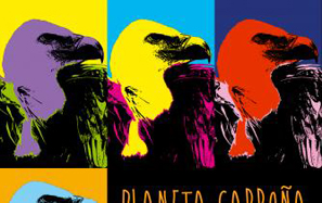 Planeta carroña. La crisis explicada a una ciudadanía estafada